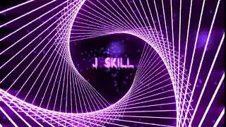J SKILL || J Skill😍😍😍
