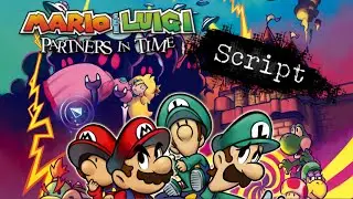 SCRIPT - Mario & Luigi : Partners in Time (3/3)