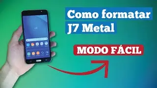 Como formatar e configurar o Samsung J7 Metal - Fácil e rápido