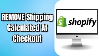 How To REMOVE Shipping Calculated At Checkout SHOPIFY