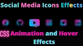 Social  Media Icons CSS Animation and Hover Effects Using Only HTML CSS
