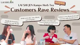 【LAI SHI JEN Kampo Herb Tea】Customers Rave Reviews | Your Best Taste and Choice！