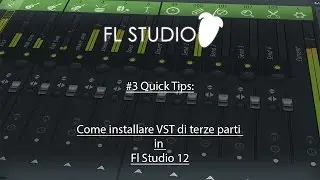 #3 Quick Tips Fl Studio 12   Installare VST di terze parti Italiano