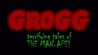 Grogg: Terrifying Tales Of The Man-Ape 🦍