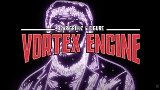 Bear Grillz & Figure - Vortex Engine