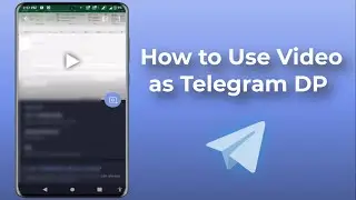 How to Set Video as Telegram Profile Picture in Android