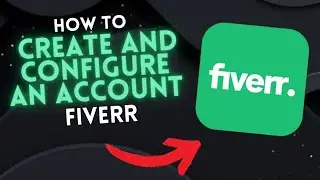 How to CREATE AN ACCOUNT on FIVERR and FILL IN THE DATA
