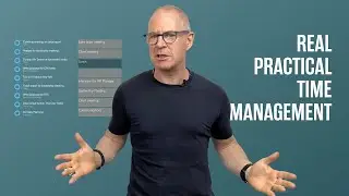 Real, Practical Time Management Advice.