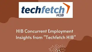 H1B concurrent employment  - Techfetch H1B