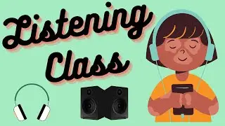 LISTENING CLASS - EPISODE 1