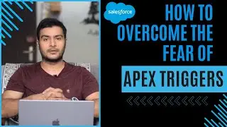 How to Overcome the fear of writing triggers in Salesforce || Salesforce Developer Interview Prep
