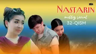 Nastarin 32-qism (milliy serial) | Настарин 32-қисм (миллий сериал)