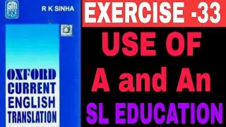 EXERCISE -33, OXFORD CURRENT ENGLISH TRANSLATION, USE OF AND AN, SL EDUCATION I
