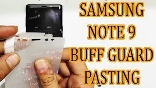 Samsung Note 9 Front Back Buff Guard pasting