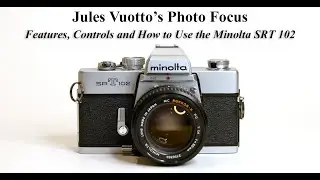 Features, Controls and How to Use the Minolta SRT102