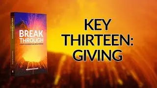 18. Key Thirteen: Giving