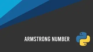 Armstrong number in python | Uishaper | 2019