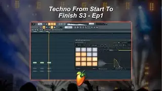 Techno From Start To Finish S3 - Ep1 | FL Studio Tutorial