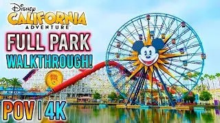 🎡 Disney's California Adventure Park FULL Walkthrough! | 4K 60fps POV