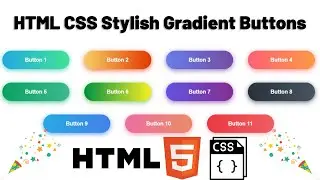 CSS Stylish Gradient Buttons | HTML CSS Button Colors | CSS Button Animation Effects