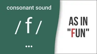 Consonant Sound / f / as in "fun" – American English Pronunciation
