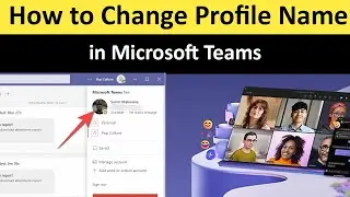 How to Change Profile Name in Microsoft Teams?