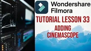 Filmora 13 | Tutorial - Lesson 33 - Adding Cinemascope