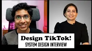System Design Interview: TikTok architecture with 
