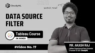 V-17 : Data Source Filter | Tableau Course(Hindi)