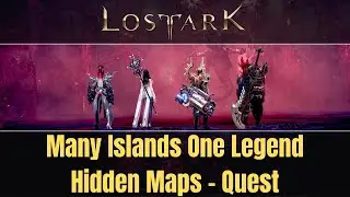 Many Islands One Legend Quest Guide - Where is Hidden Maps Locations- How to find islands - Lost Ark