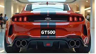 2025 Ford Mustang GT500 Revealed: Power, Performance, and Perfection