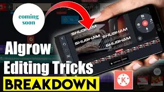 @Algrow 5 editing Tricks breakdown in kinemaster #growwithalgrow