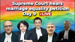 Supreme Court hears marriage equality petition | Final Arguments: Day 9 | LIVE
