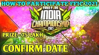 HOW TO PARTICIPATE FFIC 2021 TURNAMENT || FREE FIRE INDIA CHAMPIONSHIP 2021 SPRING FULL DETAILS