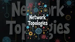 What are Network Topologies