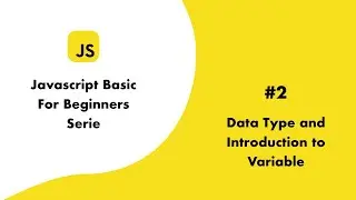JS Basic2 Data Type and Intro To Variable