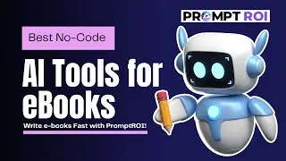Best ChatGPT Prompt Chains for eBook Writing | PromptROI No-Code AI Tools | PromptROI