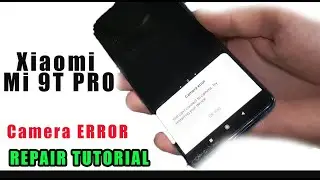 Xiaomi Mi 9T PRO Camera Error Repair Tutorial / Riparazione degli errori della fotocamera