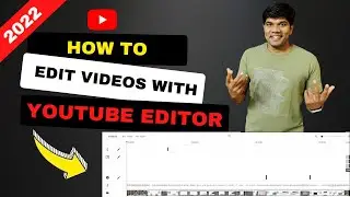 How to Edit Videos with YouTube Video Editor - Full Tutorial with Easy Explanation (2022)