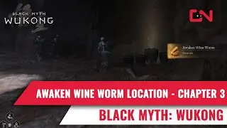 Black Myth Wukong Awaken Wine Worm Location Chapter 3