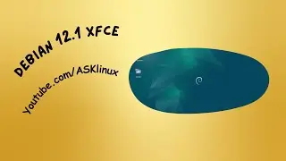 Debian Linux 12.1 XFCE | Installation and First Impressions