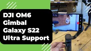 DJI Osmo Mobile 6 OM6 Android Compatibility - Galaxy S22 Ultra
