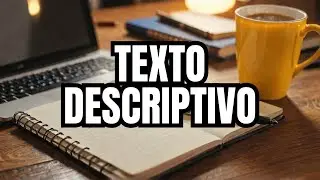 ¿Qué es un TEXTO DESCRIPTIVO?