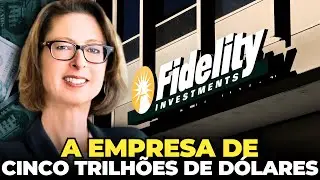 UM IMPÉRIO TRILIONÁRIO - A HISTÓRIA DA FIDELITY INVESTMENTS