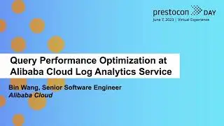 Query Performance Optimization at Alibaba Cloud Log Analytics Service - Bin Wang, Alibaba Cloud