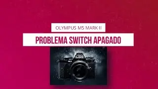 Reparar el interruptor de encendido de la cámara Olympus en menos de 1 minuto problema- no apaga