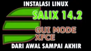 SYSADMIN THEBOX : INSTALASI LINUX SALIX 14.2 XFCE