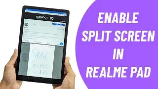 How To Enable Split screen in Realme Pad 