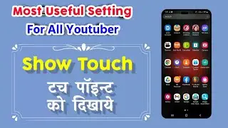 how to show touch | mobile ka show touch Kaise | most useful setting for  YouTuber | Sujay infotech