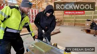 My Dream Shop Ep-37: Installing Rockwool ComfortBoard 80 with Greg